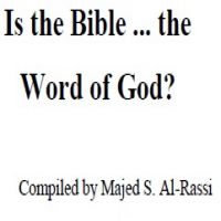 هل الكتاب المقدس كلام الله ؟-_Is_The_Bible_Gods_Word